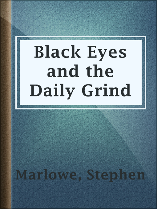 Title details for Black Eyes and the Daily Grind by Stephen Marlowe - Available